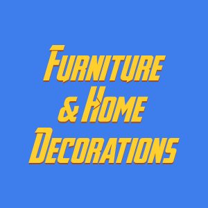 Furniture & home decorations